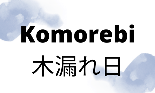Komorebi Japanese words